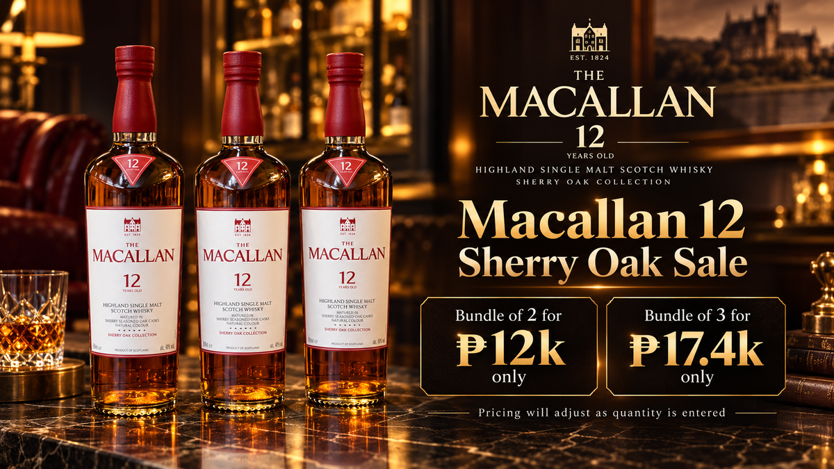 Macallan 12 Sherry Oak Sale, 2 bottles for ₱12,000 or 3 bottles for ₱17,400